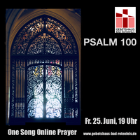 2021-06-25 OneSong OnlinePrayer Psalm 100